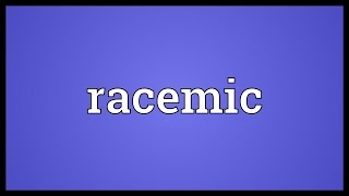 Racemic Meaning [upl. by Si14]