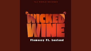 Wicked Wine feat Luxland [upl. by Nowujalo768]