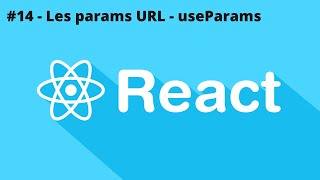 REACTJS 18 JWT 14  Params url et UseParams [upl. by Harrow217]