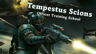 Tempestus Scions  Officer Training School  Astra Militarum Guides [upl. by Maxie748]