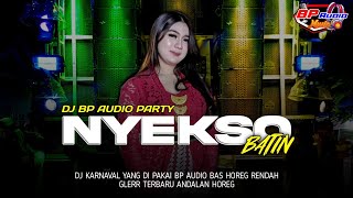 DJ BP AUDIO‼️  NYEKSO BATIN  YANG SELALU DI PAKAI KARNAVAL VIRAL TIKTOK [upl. by Balfour]