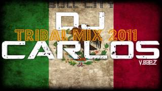 TRIBAL MIX 2011 19 quotCINCO DE MAYOquot BULL CITY 10DJ Carlos [upl. by Vassily]