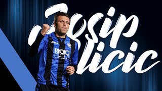 JOSIP ILICIC  GOL ASSIST amp SKILLS  ATALANTA 201718 [upl. by Bellina]