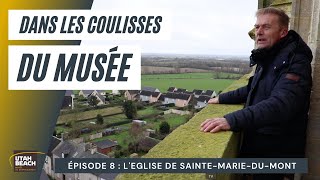 Dans les coulisses du musée  Léglise de SainteMarieduMont  épisode 8 [upl. by Izabel]