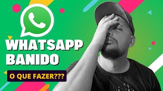 WHATSAPP BANIDO  O QUE FAZER  2024 [upl. by Raymund]