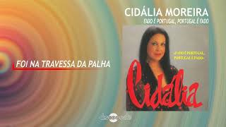 Cidália Moreira  Foi na Travessa da Palha Art Track [upl. by Foulk]