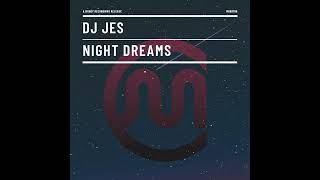 Night Dreams  DJ JES [upl. by Nylirem91]