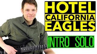 How To Play Hotel California INTRO GUITAR SOLO by Joe Walsh  USA VERSION [upl. by Ainoda]