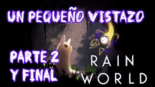 Un pequeño vistazo  Rain World  Parte 2 Malvados monstruos de colorines [upl. by Hibben837]