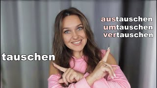 tauschen  vertauschen  umtauschen  austauschen [upl. by Wheaton541]