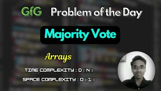 Majority Vote  GfG Problem of the Day  Arrays  Moores Voting Algorithm [upl. by Coonan]