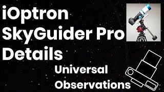 iOptron SkyGuider Pro Detailed Information [upl. by Enelyk]