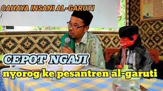 Cepot nyorog ngaji  Pondok Pesantren Algaruti [upl. by Ara]