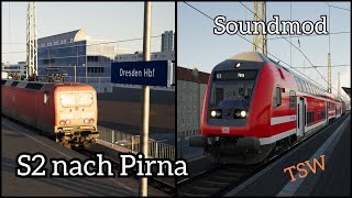 S2 nach Pirna mit Soundmod  Dosto Steuerwagen  TSW [upl. by Tuneberg966]