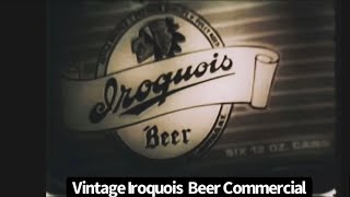 Vintage Iroquois Beer Commercial [upl. by Simona]