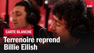 Terrenoire chante quotDes trésorsquot daprès quotEverything I wantedquot de Billie Eilish  La carte blanche [upl. by Eniamret]