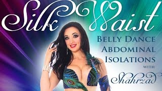 SILK WAIST belly dance abdominal isolations with Shahrzad instant videoDVD [upl. by Suiravad]