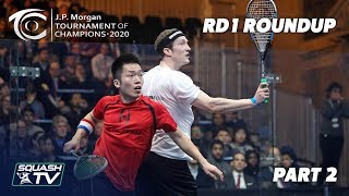 Squash JP Morgan Tournament of Champions 2020  Mens Rd 1 Roundup Pt2 [upl. by Pip]