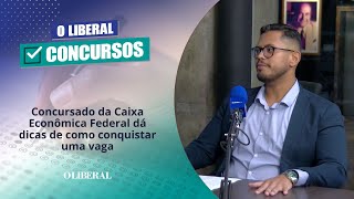 Concursado da Caixa Econômica Federal dá dicas de como conquistar uma vaga [upl. by Ahseem467]