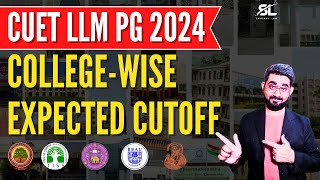 CUET PG LLM 2024 Collegewise Expected Cutoff CUET LLM 2024 Cutoff  BHU LLM 2024 CUET PG Cutoff [upl. by Ardnohs]