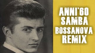 ANNI60 SAMBABOSSANOVA REMIX feat Mina Morandi Del Turco Renis ecc  PastaGrooves20 [upl. by Aserehc]