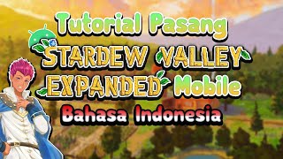 Tutorial Pasang Mod Stardew Valley Expanded Bahasa Indonesia di AndroidMobile Update [upl. by Mackey]