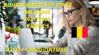 COMMENT CANDIDATER A LA BOURSE DE MASTER ET STAGE EN BELGIQUE  TUTO Etudier en Belgique en 2021 [upl. by Ardis258]