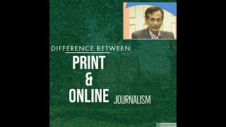 Online and Print Journalism difference [upl. by Harahs]