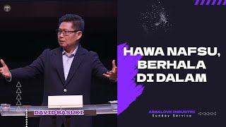 26 November 2023  quotHawa Nafsu Berhala di dalam Hatiquot  David Basuki [upl. by Levenson]