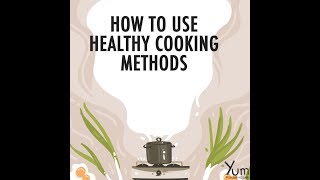 How to Use Healthy Cooking Methods [upl. by Nodnas76]