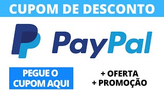 CUPOM DE DESCONTO PAYPAL  COMO GANHAR DINHEIRO NO PAYPAL  CUPONS DE 50 E 25 REAIS [upl. by Nnaillek852]