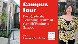 Campus tour  Postgraduate Teaching Centre at Cardiff Business School [upl. by Enylorac]