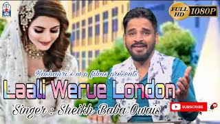 Laali Werue London  Sheikh Baba Owais amp Party  superhitkashmirisongs [upl. by Shiroma]