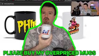 DSP Being A Regard While Shilling His Overpriced Mugs On His Merch Store [upl. by Tamarra]