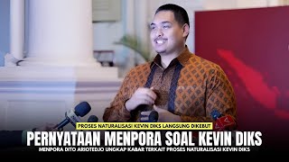 🔴KABAR BAIK  Menpora Dito Ariotedjo Mengungkap Kabar Terkait Proses Naturalisasi Kevin Diks [upl. by Teferi]