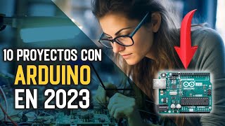 10 PROYECTOS increíbles con ARDUINO que puedes hacer en 2023 [upl. by Hilliary]