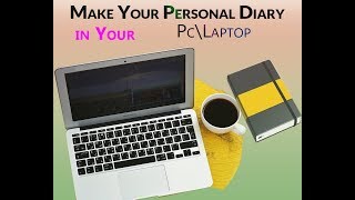 How To Make Your Personal Diary in Your pc\Laptop [upl. by Laurita]