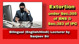 ExtortionSec3081ofBNSSec383ofIPCBySanjeevSir [upl. by Ynohtnael364]