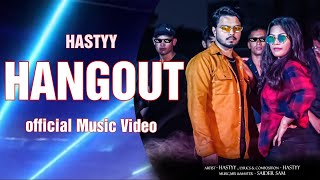 Hastyy  HANGOUT Official Music Video  Hindi Rap Song [upl. by Arihas]