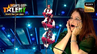 Abujmarh Mallakhamb Academy के Stunts देखकर डर गई Ayesha Ji  India’s Got Talent 10  Full Episode [upl. by Dulcia413]