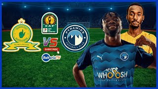 🔴 LIVE MAMELODI SUNDOWNS  00  PYRAMIDS FC KLABU BINGWA AFRIKA [upl. by Elizabeth]