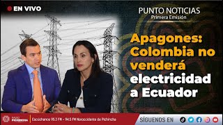 🔴 EnVIVO  Apagones Colombia no venderá electricidad a Ecuador [upl. by Bohman]