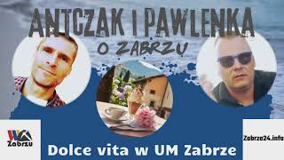 Antczak i Pawlenka o Zabrzu odc 21 quotDolce vita w UM Zabrzequot [upl. by Akyssej]