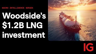 Woodsides 12B LNG investment  Macro Intelligence [upl. by Aihsei]