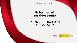 Enfermedad Cardiovascular reincorporación al trabajo [upl. by Ecienahs]