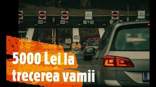 Amendat cu 5000 lei la intrarea in Romania [upl. by Arihay]