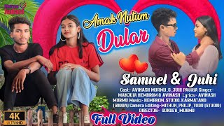 AMAK NUTUM DULAR NEW SANTHALI FULL VIDEO 2023 SAMUELampJUHIMANJULA HEMBROM [upl. by Dnilazor388]