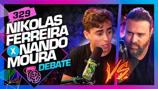 DEBATE POLÍTICO NANDO MOURA X NIKOLAS FERREIRA  Inteligência Ltda Podcast 329 [upl. by Barny]