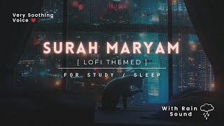 Lofi Theme Quran  Quran For SleepStudy Sessions  Relaxing Quran  Surah Maryam Rain Sound [upl. by Geno158]