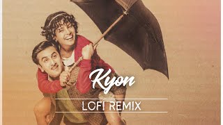 Kyon Lofi Remix  Chill Bollywood Vibes from Barfi  Relaxing amp Study Music  2024 [upl. by Pernell]